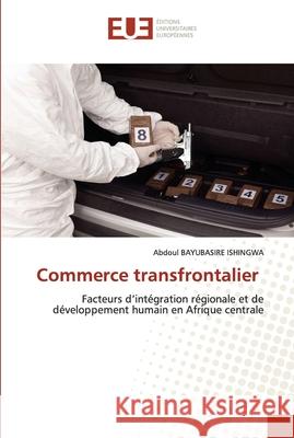 Commerce transfrontalier Abdoul Bayubasir 9786203420357 Editions Universitaires Europeennes