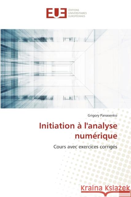 Initiation à l'analyse numérique Panasenko, Grigory 9786203420616 Editions Universitaires Europeennes