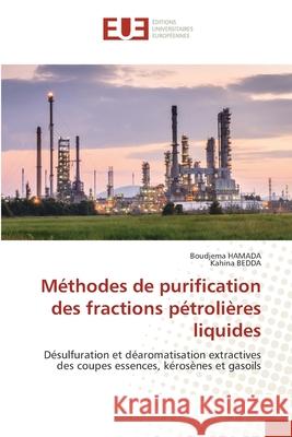 Méthodes de purification des fractions pétrolières liquides Boudjema Hamada, Kahina Bedda 9786203421064