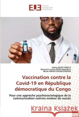 Vaccination contre la Covid-19 en République démocratique du Congo Ngoy Ndala, Valery 9786203421248 Editions Universitaires Europeennes