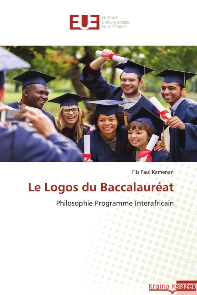 Le Logos du Baccalauréat Kamenan, Fils Paul 9786203421941 Éditions universitaires européennes