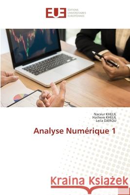 Analyse Numérique 1 Khelil, Naceur 9786203422153