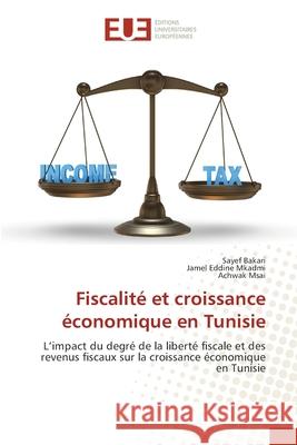 Fiscalité et croissance économique en Tunisie Bakari, Sayef 9786203422962