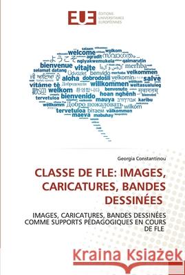 Classe de Fle: Images, Caricatures, Bandes Dessinées Constantinou, Georgia 9786203423099