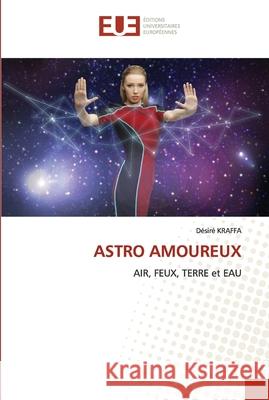 Astro Amoureux D Kraffa 9786203423440 Editions Universitaires Europeennes