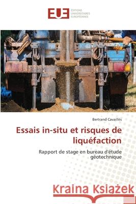 Essais in-situ et risques de liquéfaction Cavaillès, Bertrand 9786203423655 Editions Universitaires Europeennes