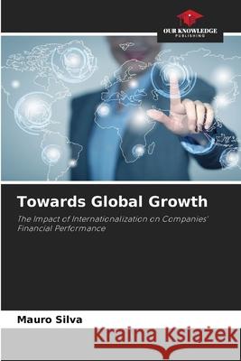 Towards Global Growth Silva, Mauro 9786203424232