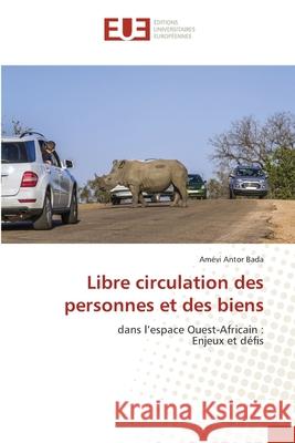 Libre circulation des personnes et des biens Am Bada 9786203424843 Editions Universitaires Europeennes