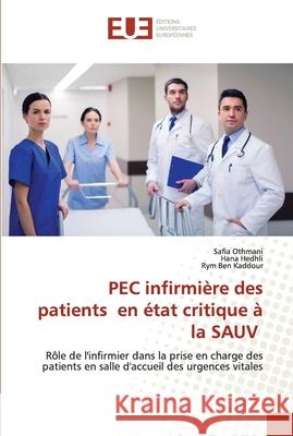 PEC infirmière des patients en état critique à la SAUV Othmani, Safia 9786203425390