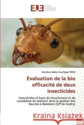 Evaluation de la bio efficacité de deux insecticides Brou, Mandiow Adrien Guy Roger 9786203425406