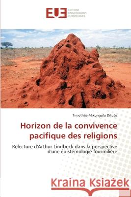 Horizon de la convivence pacifique des religions Timoth Mikungul 9786203425499