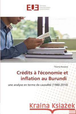 Crédits à l'économie et inflation au Burundi Kwizera, Thierry 9786203425758