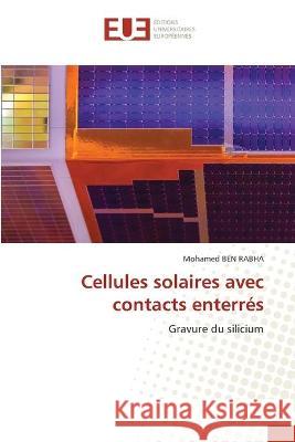 Cellules solaires avec contacts enterrés Ben Rabha, Mohamed 9786203425895