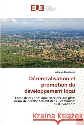 Décentralisation et promotion du développement local Ouedraogo, Adaman 9786203425970