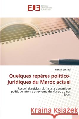 Quelques repères politico-juridiques du Maroc actuel Berjaoui, Hicham 9786203427431