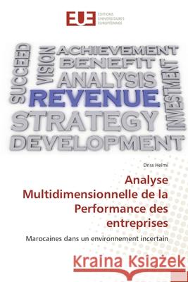 Analyse Multidimensionnelle de la Performance des entreprises Driss Helmi 9786203427554 Editions Universitaires Europeennes