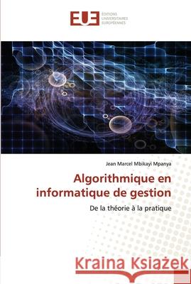 Algorithmique en informatique de gestion Jean Marcel Mbikay 9786203427745 Editions Universitaires Europeennes