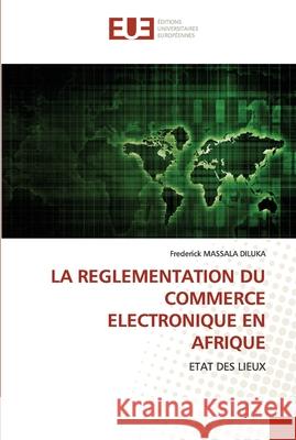 La Reglementation Du Commerce Electronique En Afrique Frederick Massal 9786203427806