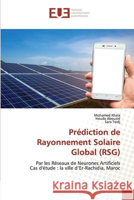 Prédiction de Rayonnement Solaire Global (RSG) Khala, Mohamed 9786203428391