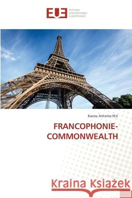 Francophonie-Commonwealth Kacou Antoine N'Zi 9786203428759