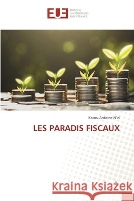 Les Paradis Fiscaux Kacou Antoine Nzi 9786203428766 Editions Universitaires Europeennes