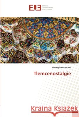 Tlemcenostalgie Mustapha Guenaou 9786203429664