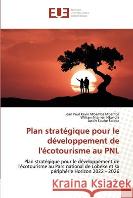 Plan stratégique pour le développement de l'écotourisme au PNL Mbamba Mbamba, Jean Paul Kevin 9786203429831