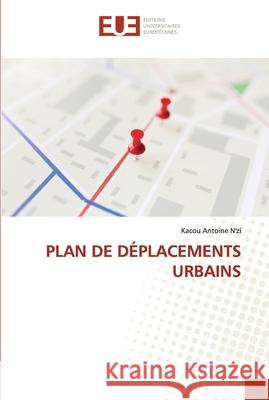 Plan de Déplacements Urbains N'Zi, Kacou Antoine 9786203429862 Editions Universitaires Europeennes