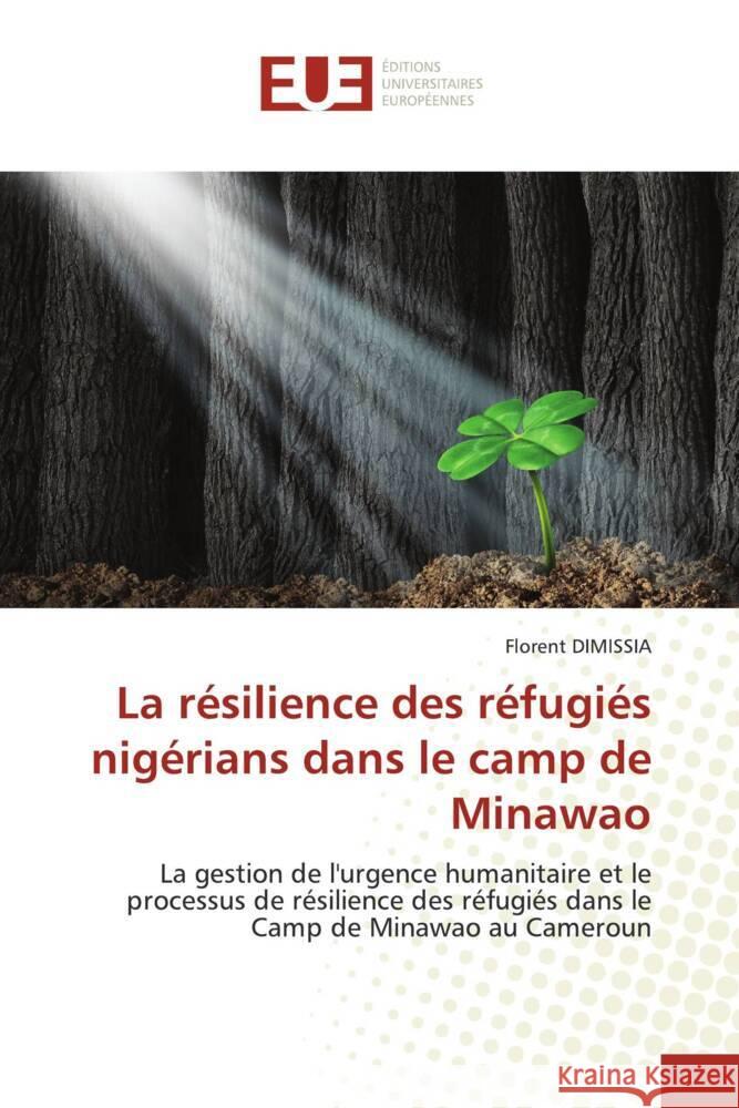 La résilience des réfugiés nigérians dans le camp de Minawao DIMISSIA, Florent 9786203432237