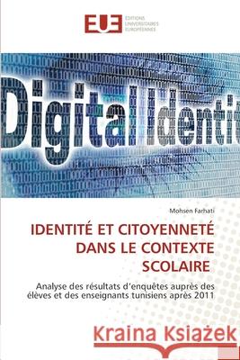 Identité Et Citoyenneté Dans Le Contexte Scolaire Farhati, Mohsen 9786203434187