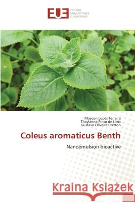 Coleus aromaticus Benth Maycon Lopes Ferreira Thaylanna Pinto d Gustavo Oliveira Everton 9786203434224