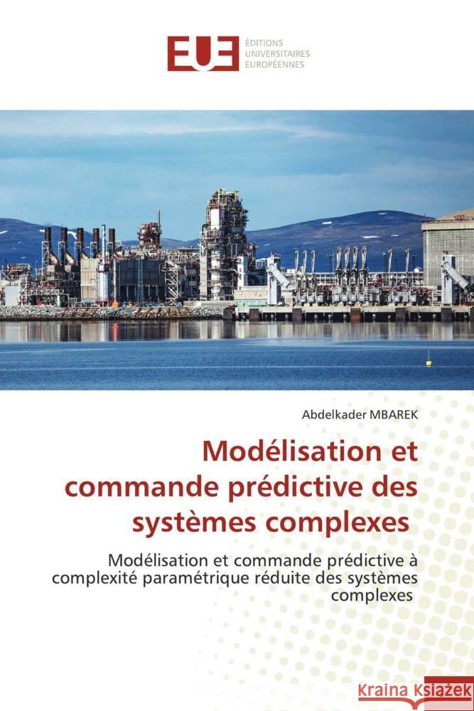 Modélisation et commande prédictive des systèmes complexes MBAREK, Abdelkader 9786203434583