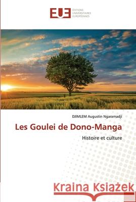 Les Goulei de Dono-Manga Djimlem Augustin Ngaramadji 9786203435252