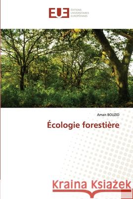 Écologie forestière Bouzid, Aman 9786203435467