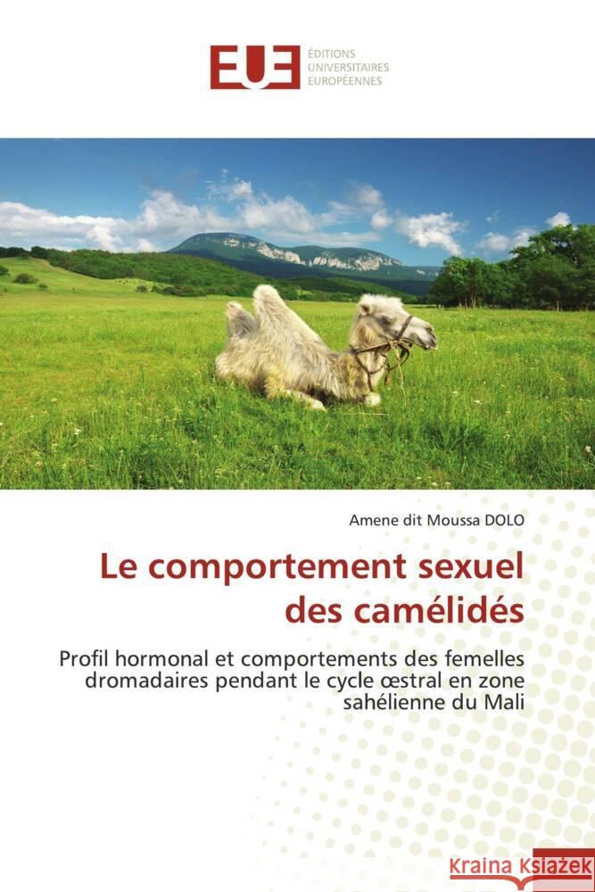 Le comportement sexuel des camélidés DOLO, Amene dit Moussa 9786203435511