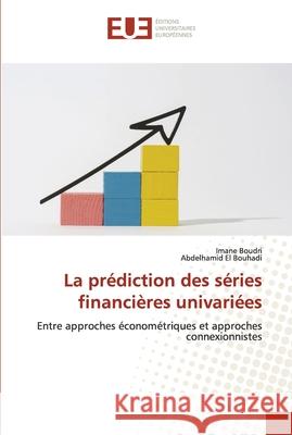 La prédiction des séries financières univariées Boudri, Imane 9786203435740