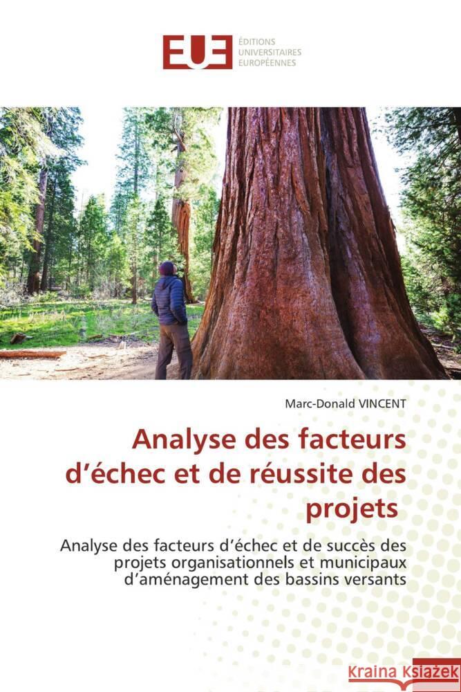 Analyse des facteurs d'échec et de réussite des projets Vincent, Marc-Donald 9786203436006