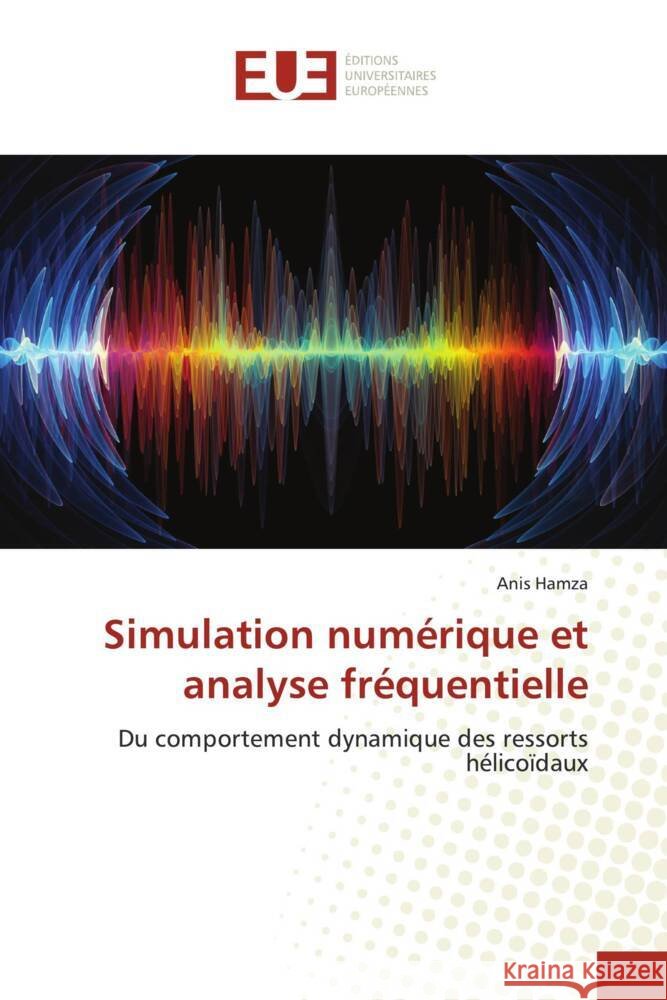 Simulation numérique et analyse fréquentielle Hamza, Anis 9786203436136 Éditions universitaires européennes