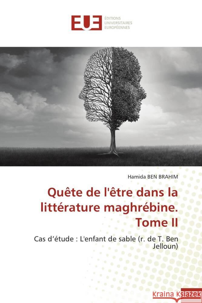 Quête de l'être dans la littérature maghrébine. Tome II Ben Brahim, Hamida 9786203436402