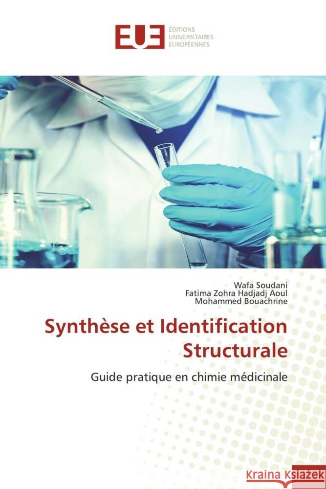 Synthèse et Identification Structurale Soudani, Wafa, Hadjadj Aoul, Fatima Zohra, BOUAChRINE, MOHAMMED 9786203436631