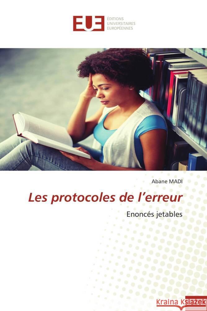 Les protocoles de l'erreur Madi, Abane 9786203436747 Éditions universitaires européennes