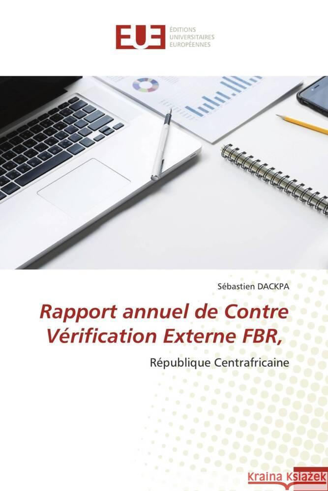 Rapport annuel de Contre Vérification Externe FBR, DACKPA, Sébastien 9786203436860 Éditions universitaires européennes
