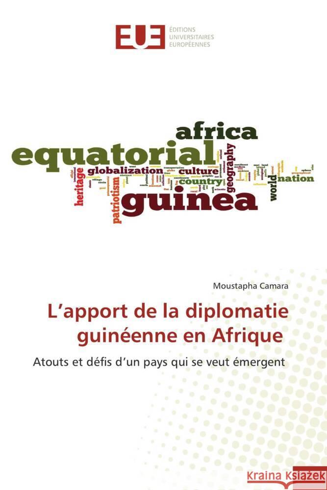 L'apport de la diplomatie guinéenne en Afrique Camara, Moustapha 9786203437232