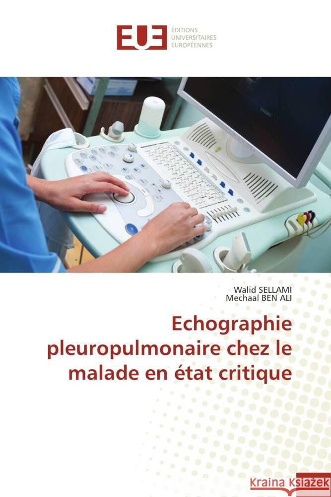 Echographie pleuropulmonaire chez le malade en état critique Sellami, WALID, BEN ALI, Mechaal 9786203437478