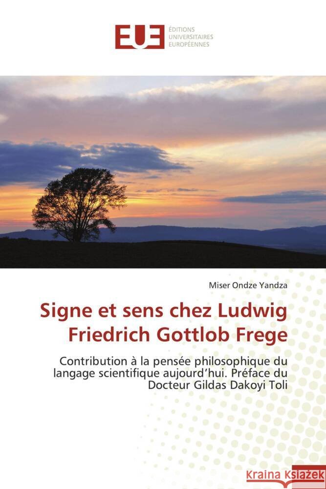 Signe et sens chez Ludwig Friedrich Gottlob Frege Yandza, Miser Ondze 9786203437720 Éditions universitaires européennes