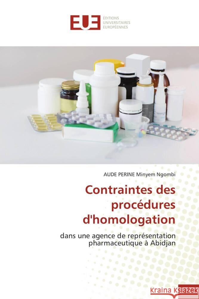 Contraintes des procédures d'homologation Minyem Ngombi, AUDE PERINE 9786203437775