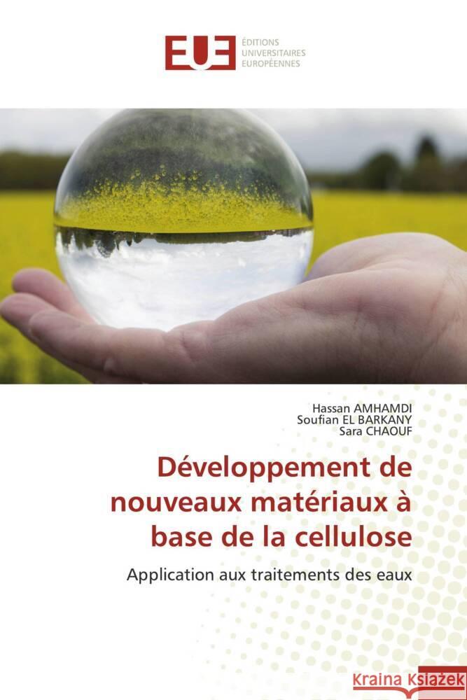 Développement de nouveaux matériaux à base de la cellulose AMHAMDI, Hassan, EL BARKANY, Soufian, CHAOUF, Sara 9786203438314