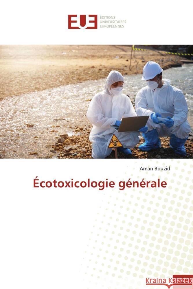 Écotoxicologie générale Bouzid, Aman 9786203438338