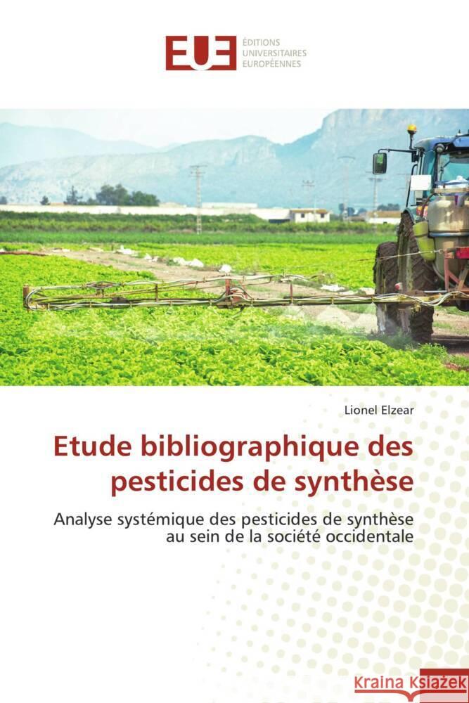 Etude bibliographique des pesticides de synthèse Elzear, Lionel 9786203438383