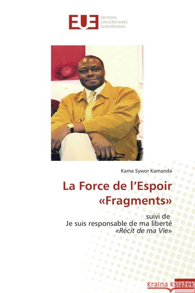 La Force de l'Espoir Fragments Kama Sywor Kamanda 9786203438871 Editions Universitaires Europeennes